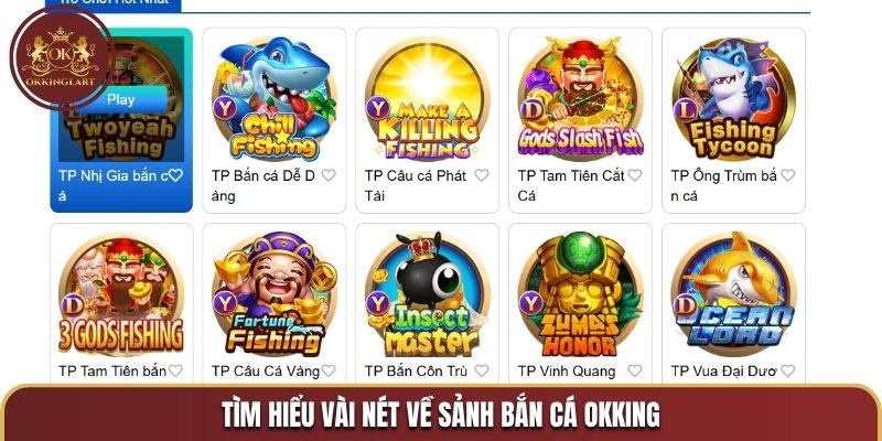 Tìm hiểu vài nét về sảnh bắn cá OKKING