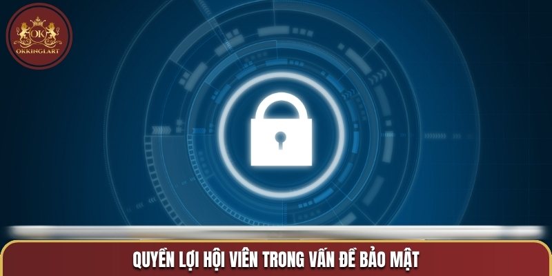 Quyền lợi người chơi trong vấn đề bảo mật