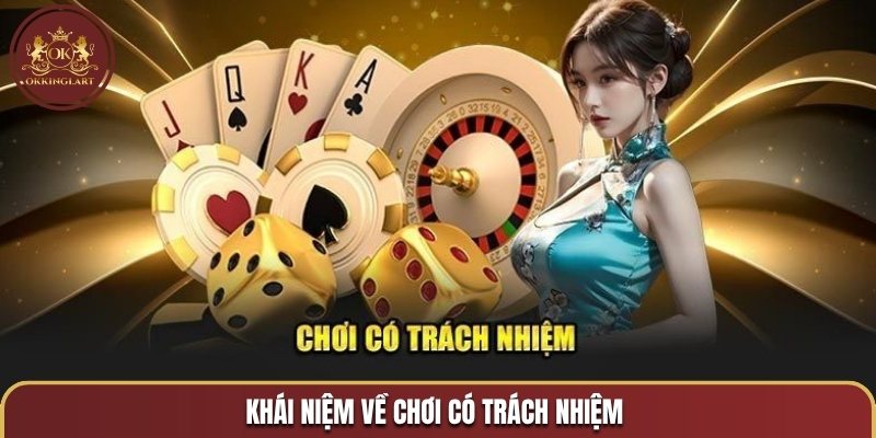 Khái niệm về chơi có trách nhiệm