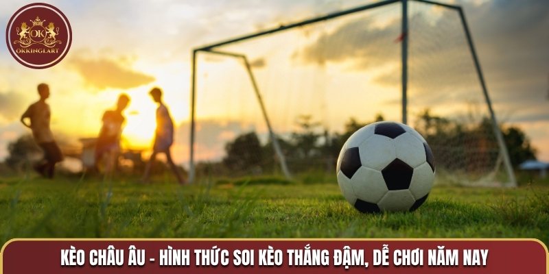 Kèo châu Âu